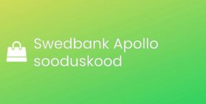 Swedbank Apollo promo kood