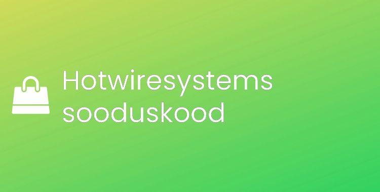 Hotwiresystems promo kood