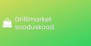 Grillimarket promo kood