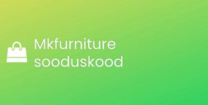 Mkfurniture promo kood