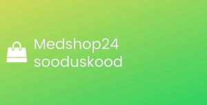 Medshop24 promo kood